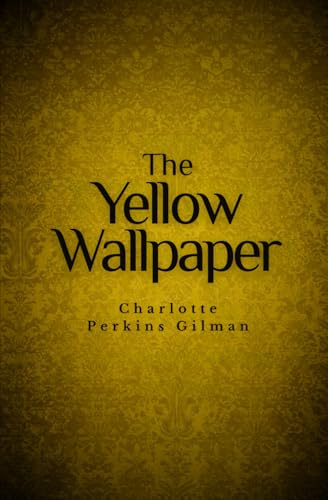 The Yellow Wallpaper
