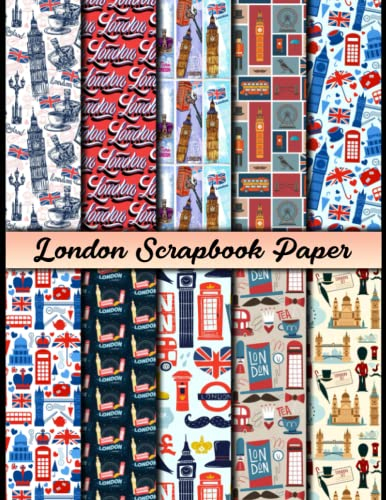 London Scrapbook Paper: 20 Double Sided Sheets 8.5 x 11 for Scrapbooking, Mixed Media Art, Junk Journals, Crafting projects, Origami, and More | Premium Color