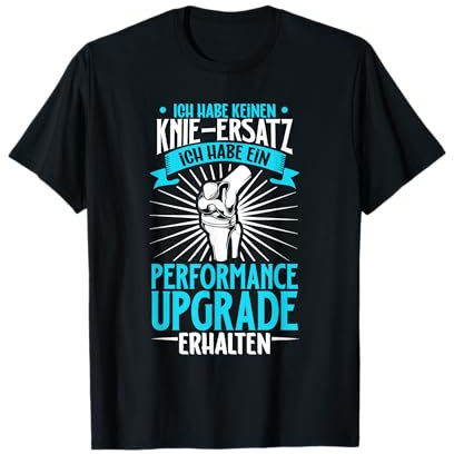 Ich habe keinen Knie Ersatz - Knie OP T-Shirt