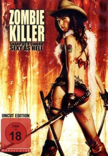 Zombie Killer - Sharp as a Sword, Sexy as Hell - Uncut Edition