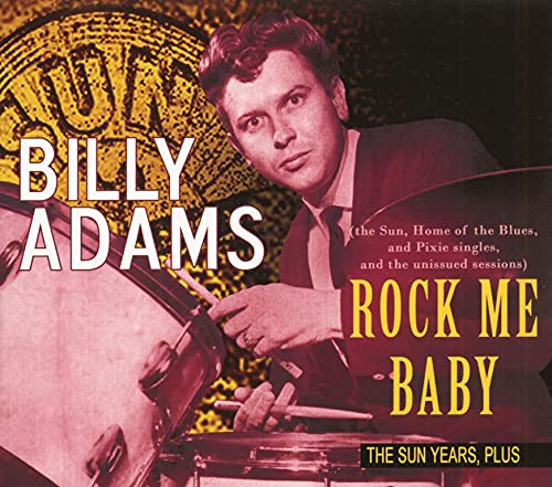 Rock Me Baby the Sun Years,Plus