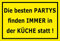 MelisFun Besten Party Immer in der Küche - lustiges Schild Geschenk-Idee Scherz-Artikel