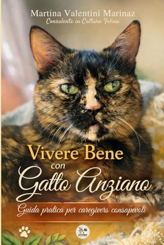 VIVERE BENE CON UN GATTO ANZIANO: Guida pratica per caregivers consapevoli