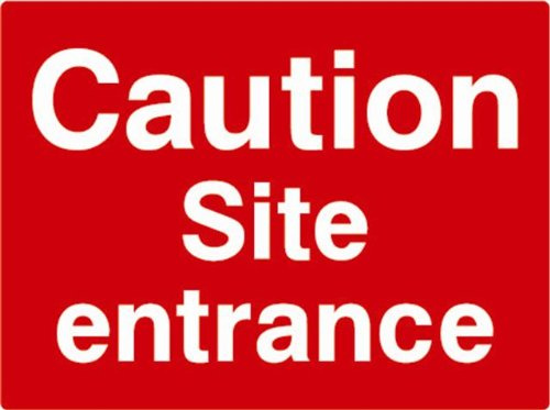 CONSTRUCTION & SITE SAFETY - Caution Site entrance sign (on rigid 3mm PVC / Size 30 cm x 20 cm)