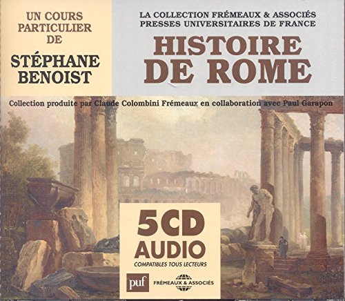 HISTOIRE DE ROME UN COURS PARTICULIER DE STEPHANE BENOIST