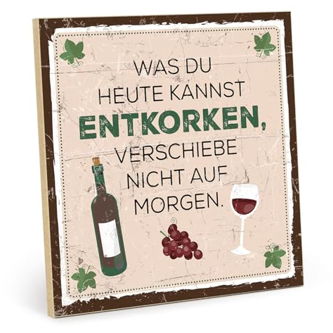 TypeStoff Holzschild mit Spruch – WAS DU HEUTE KANNST ENTKORKEN – im Vintage-Look mit Zitat als Geschenk und Dekoration - HS-00504