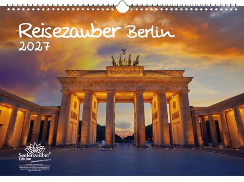 Reisezauber Berlin DIN A3 Kalender für 2027 Deutschland Hauptstadt - Seelenzauber