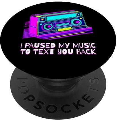 80s 90s Music Boombox, I Paused My Music to Text You Back PopSockets mit austauschbarem PopGrip