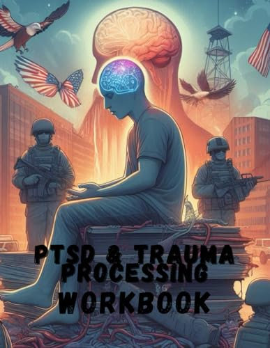 PTSD & Trauma Processing Workbook