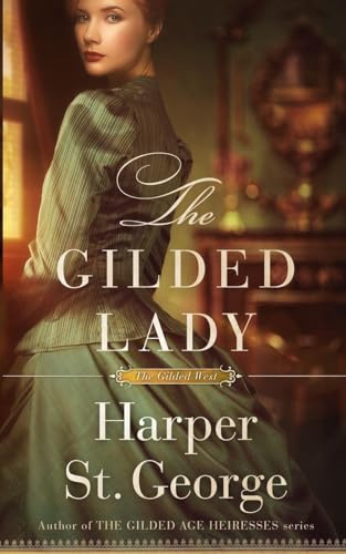 The Gilded Lady (The Gilded West, Band 3)