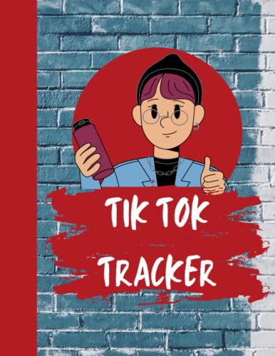 Tik Tok Post Tracker Journal: Keep Your Channel Organised and on Track. Social Media Marketing For Influencers