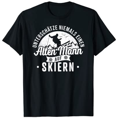 Unterschätze niemals einen alten Mann auf Skiern Ski fahren T-Shirt
