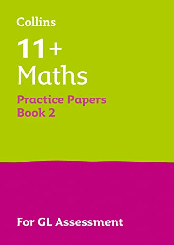 Letts 11+ Success – 11+ Maths Practice Test Papers - Multiple-Choice: for the GL Assessment Tests: Book 2 (Collins 11+ Practice)