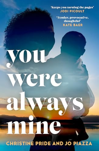 You Were Always Mine: An emotional and gripping story of family and motherhood the perfect book club read in 2024!