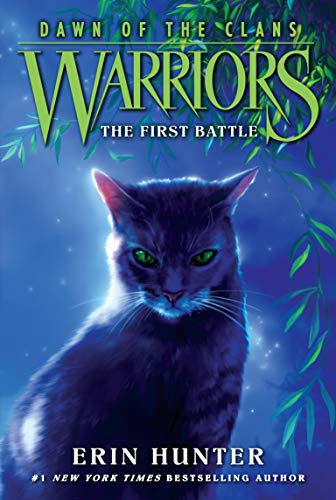 Warriors: Dawn of the Clans #3: The First Battle: An Enthralling Animal Fantasy About Loyalty, Rivalry, and the Origins of the Warrior Code for Children (Ages 8-12)