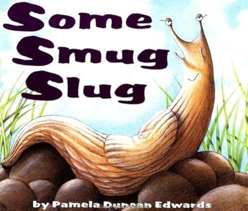 Some Smug Slug: A Hilarious Read-Aloud About Wordplay for Kids (Ages 4-8)