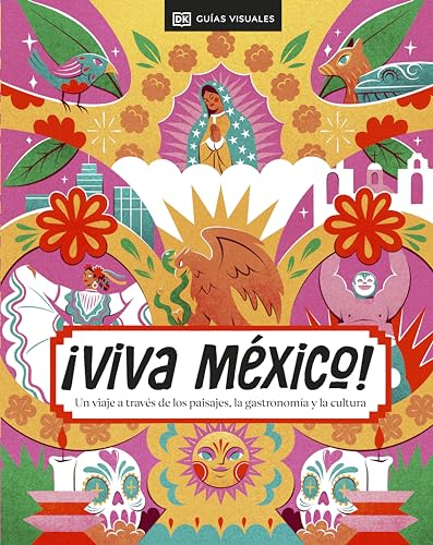 ¡Viva México! (Guías Visuales. Viajes para regalar): Un viaje a través de los paisajes, la gastronomía y la cultura (Guías de viaje)