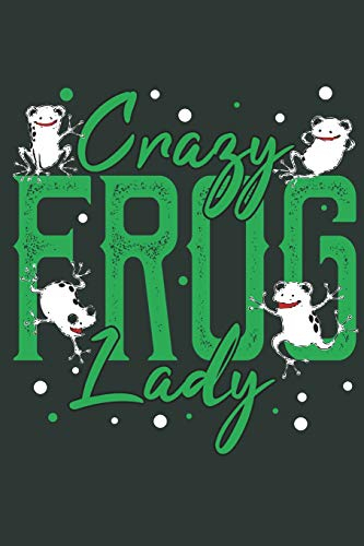 Crazy Frog Lady: Journal for Frog lovers
