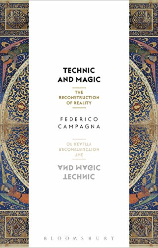 Technic and Magic: The Reconstruction of Reality