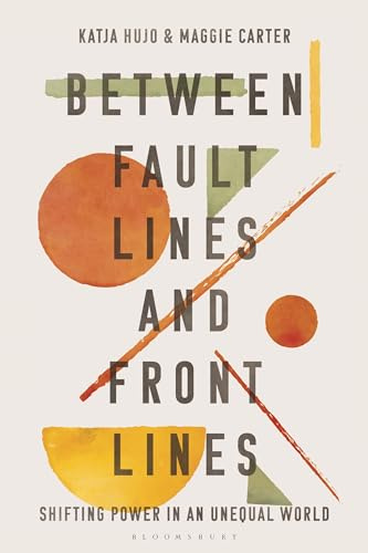Between Fault Lines and Front Lines: Shifting Power in an Unequal World