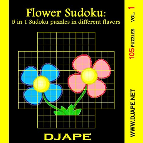 Flower Sudoku: 5 In 1 Sudoku Puzzles In Different Flavors: 105 Puzzles (Outside Sudoku Puzzle Books, Band 7)