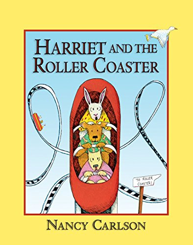 Harriet and the Roller Coaster, 2nd Edition (Nancy Carlson's Neighborhood)