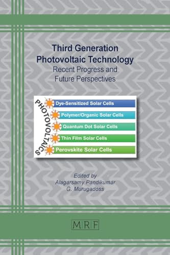 Third Generation Photovoltaic Technology: Recent Progress and Future Perspectives (Materials Research Foundations, Band 163)