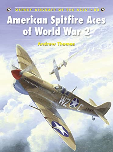 American Spitfire Aces of World War 2 (Aircraft of the Aces, 80)