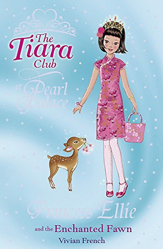 The Tiara Club: Princess Ellie and the Enchanted Fawn