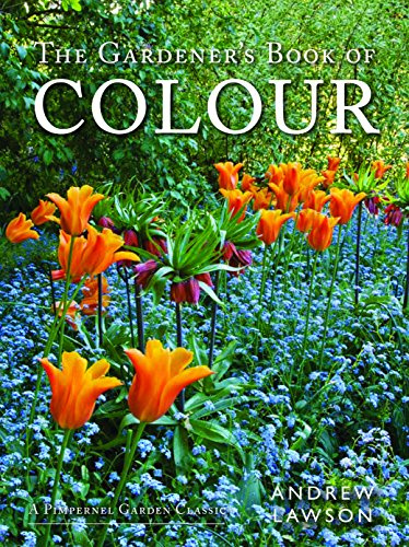 The Gardener's Book of Colour (A Pimpernel Garden Classic)