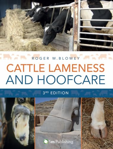 Cattle Lameness and Hoofcare, 3rd Edition (5M) Practical Veterinary Guide to Hoof Trimming, Foot Structure, Digital Dermatitis, Sole Ulcer, and Prevention