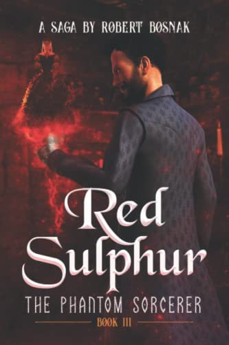 Red Sulphur: The Greatest Mystery in Alchemy (Book III)