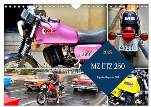 MZ ETZ 250 - Exportschlager der DDR (Wandkalender 2025 DIN A4 quer), CALVENDO Monatskalender: Der Motorrad-Bestseller MZ ETZ 250 in Kuba (CALVENDO Mobilitaet)