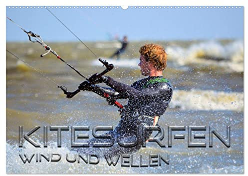Kitesurfen - Wind und Wellen (Wandkalender 2025 DIN A2 quer), CALVENDO Monatskalender: Spektakuläre Aktionsszenen an verschiedenen traumhaften Surfspots (CALVENDO Sport)