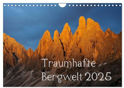 Traumhafte Bergwelt Kalender (Wandkalender 2025 DIN A4 quer), CALVENDO Monatskalender: Im Zauber des Lichts (CALVENDO Natur)