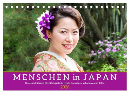 Menschen in Japan (Tischkalender 2026 DIN A5 quer), CALVENDO Monatskalender: Streetporträts und Streetfotografie in Kyoto, Kamakura, Yokohama und Tokio (CALVENDO Orte)