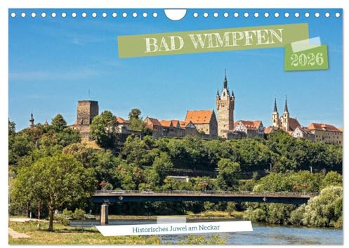 Bad Wimpfen - Historisches Juwel am Neckar (Wandkalender 2026 DIN A4 quer), CALVENDO Monatskalender: Geschichtsträchtiges Kleinod im Neckartal (CALVENDO Orte)