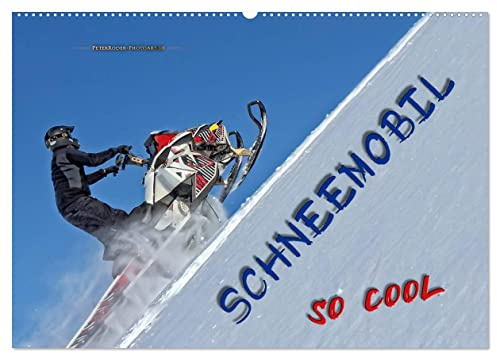 Schneemobil - so cool (Wandkalender 2026 DIN A2 quer), CALVENDO Monatskalender: Schneemobil fahren - unbeschreibliches Fahrgefühl mit viel Suchtpotenzial. (CALVENDO Sport)