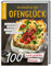 Einfach Hausgemacht - Ofenglück: Herzhaft & süß: 100 heiß geliebte Rezepte
