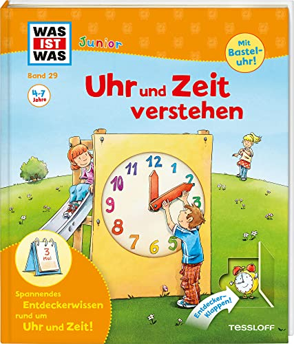 WAS IST WAS Junior Band 29. Uhr und Zeit verstehen: Was ist Zeit? Wie entstehen die Tageszeiten? (WAS IST WAS Junior Sachbuch, Band 29)