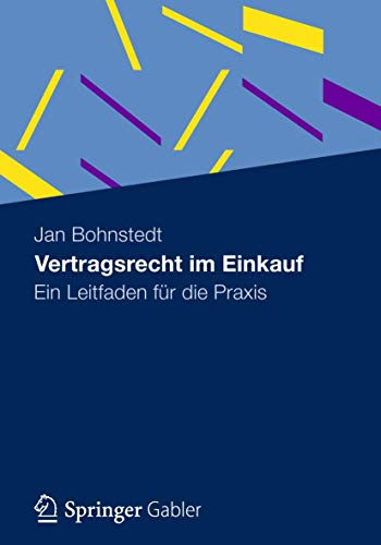 Vertragsrecht im Einkauf: Ein Leitfaden für Die Praxis (German Edition)