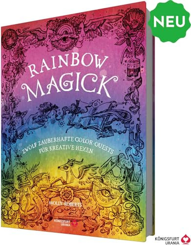 Rainbow Magick: 12 zauberhafte Color-Quests für kreative Hexen
