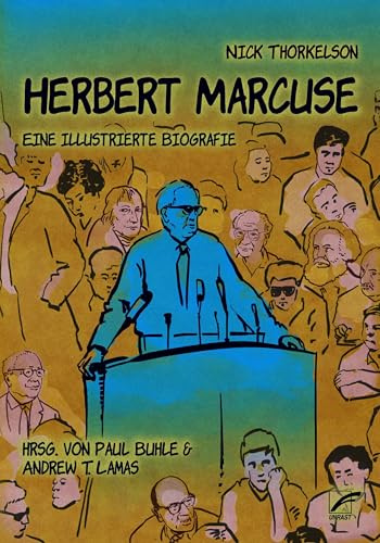 Herbert Marcuse: Eine illustrierte Biografie