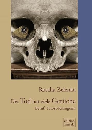 Der Tod hat viele Gerüche: Beruf: Tatortreinigerin