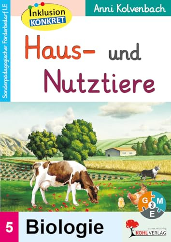 Haus- & Nutztiere Sonderpädagogisches Fördermaterial LE Band 5 Biologie Förderschule Inklusion Klasse 3-10 | Hund Katze Pferd Rind Schwein Bauernhof ... Arbeitsheft aus der Reihe Inklusion konkret