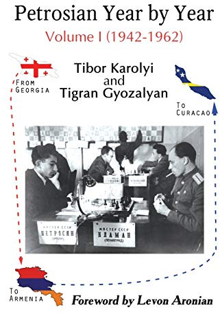 Petrosian Year by Year: Volume I (1942-1962)