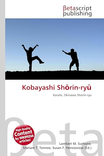 Kobayashi Sh¿rin-ry¿: Karate, Okinawa Shorin-ryu