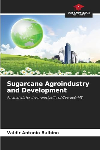 Sugarcane Agroindustry and Development: An analysis for the municipality of Caarapó-MS