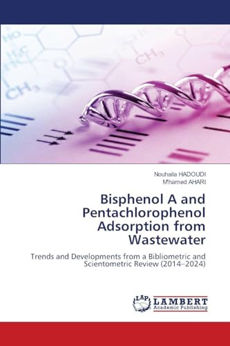 Bisphenol A and Pentachlorophenol Adsorption from Wastewater: Trends and Developments from a Bibliometric and Scientometric Review (2014–2024)
