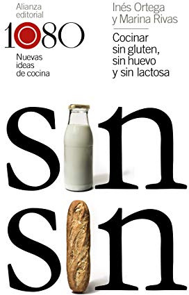 Cocinar sin gluten, sin huevo y sin lactosa: 1080 nuevas ideas de cocina (Libros Singulares (LS))